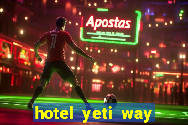 hotel yeti way slot soldi veri