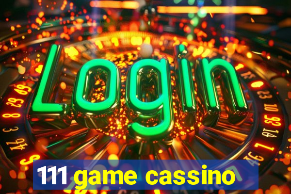 111 game cassino