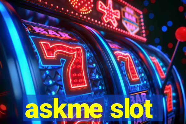 askme slot