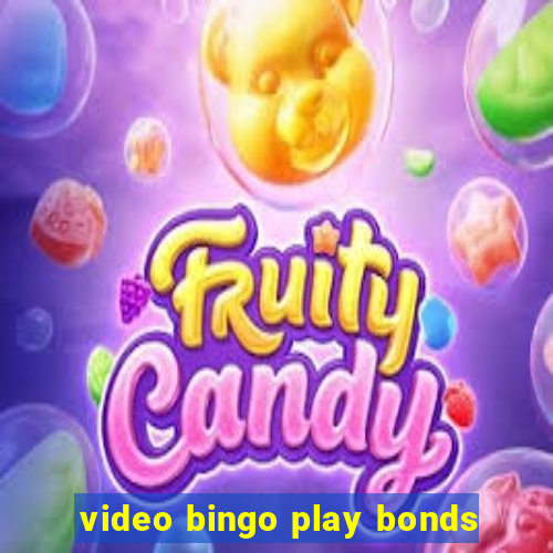 video bingo play bonds