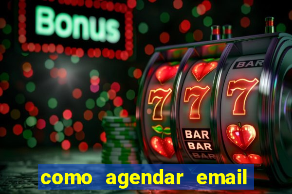 como agendar email no outlook