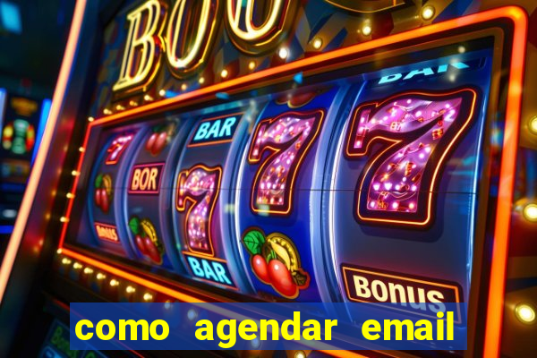 como agendar email no outlook