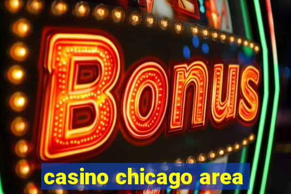 casino chicago area