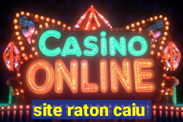 site raton caiu