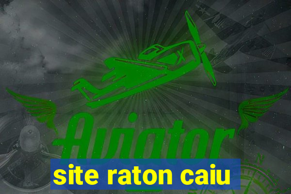 site raton caiu