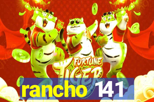 rancho 141