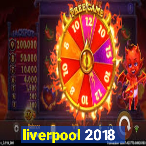 liverpool 2018