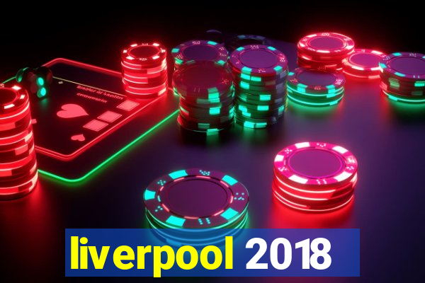 liverpool 2018