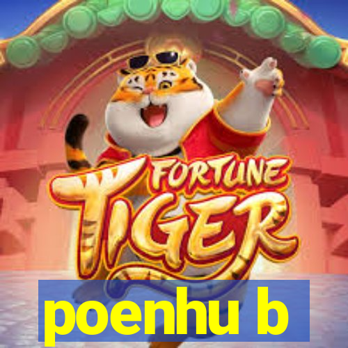 poenhu b