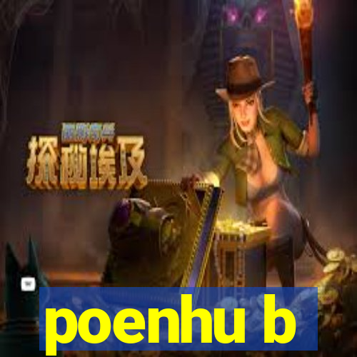 poenhu b