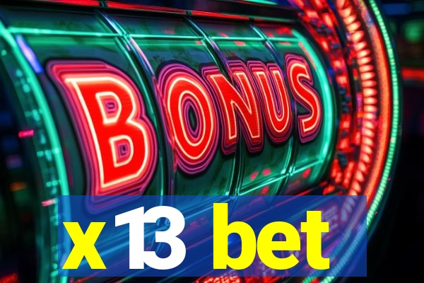 x13 bet