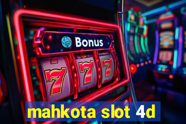 mahkota slot 4d