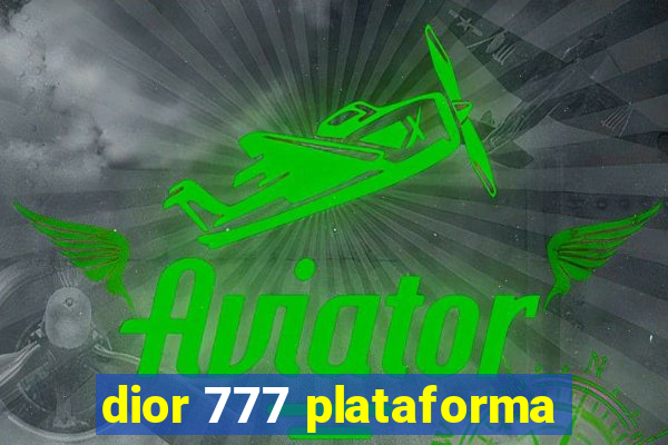 dior 777 plataforma