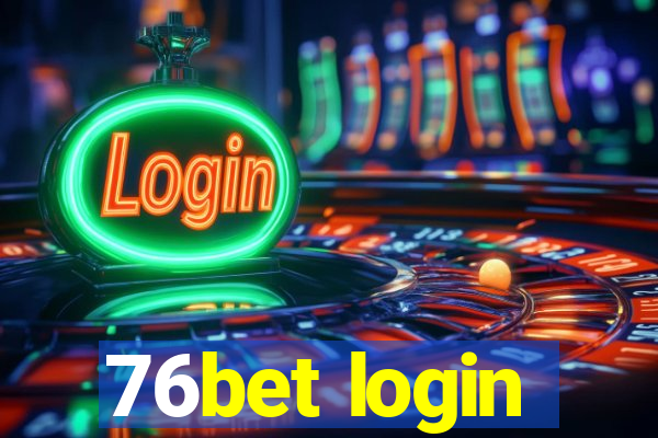 76bet login