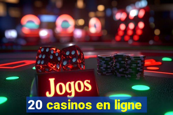 20 casinos en ligne