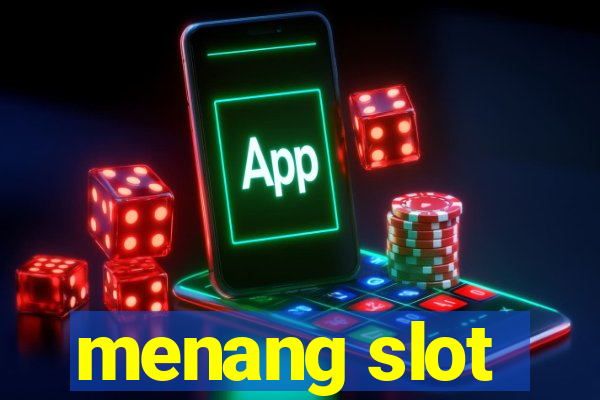 menang slot