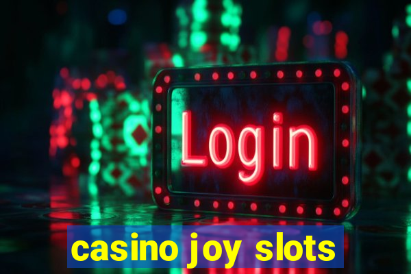 casino joy slots