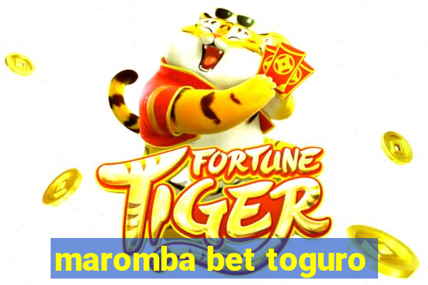 maromba bet toguro