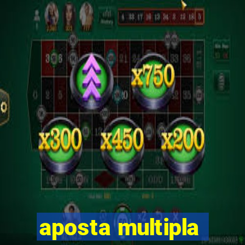 aposta multipla