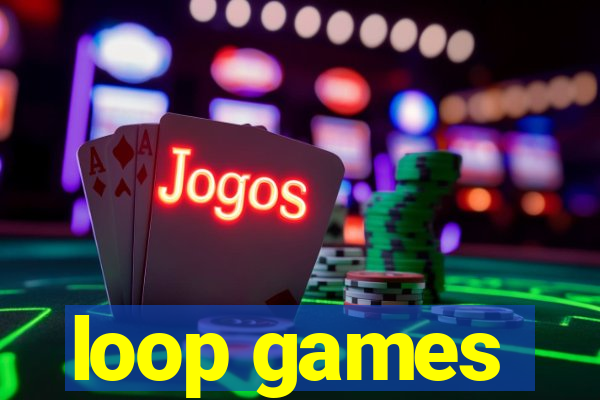 loop games