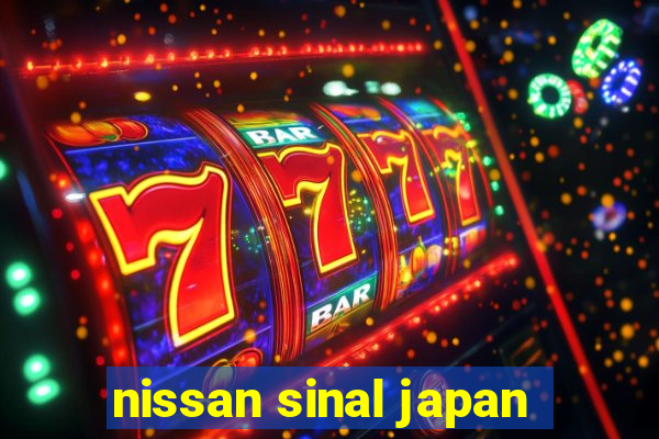 nissan sinal japan