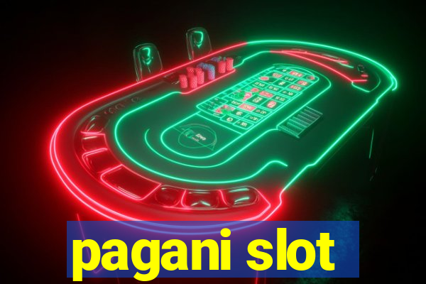 pagani slot