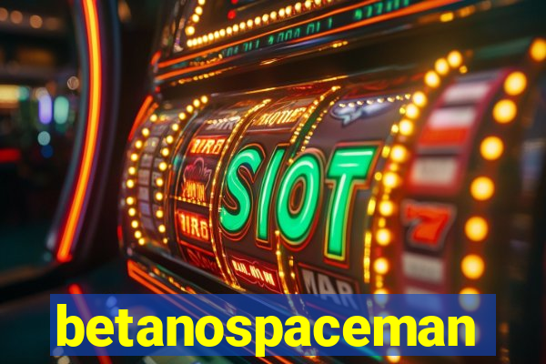 betanospaceman