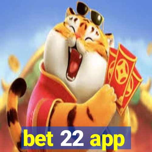 bet 22 app