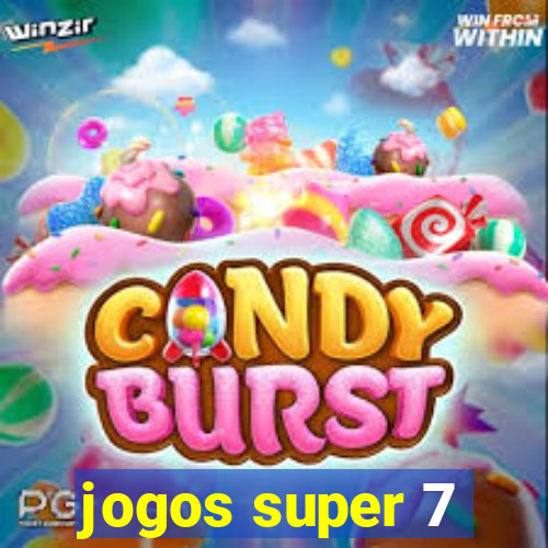 jogos super 7