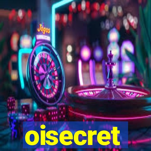 oisecret