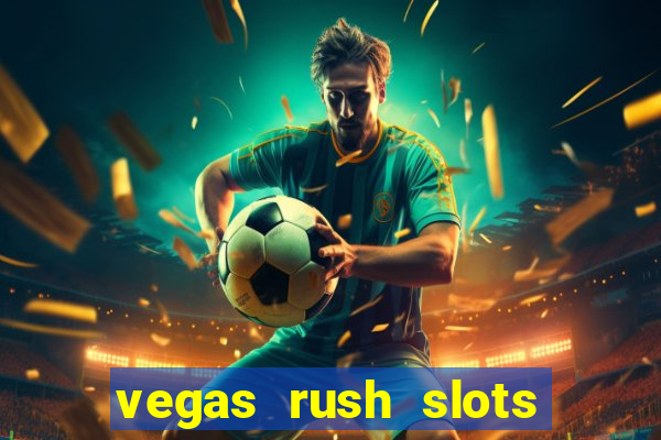 vegas rush slots casino gratis