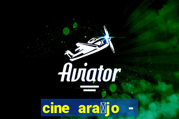 cine ara煤jo - cine porto velho