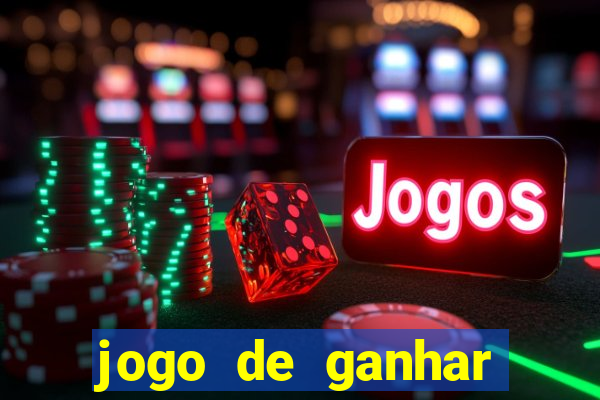 jogo de ganhar dinheiro verdadeiro