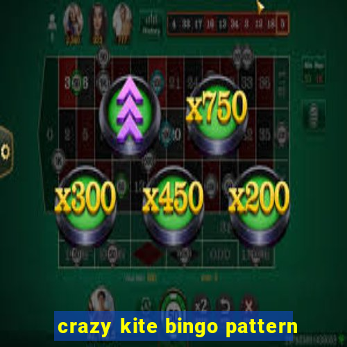 crazy kite bingo pattern