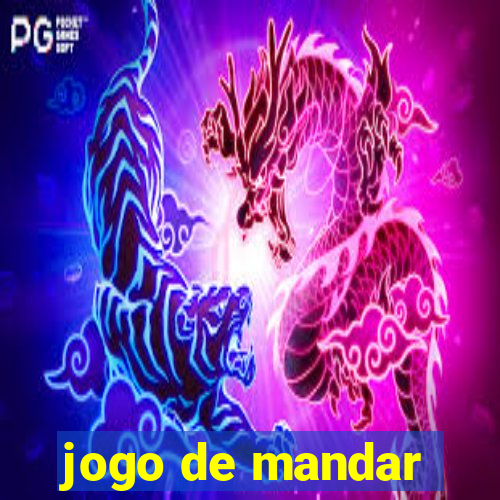 jogo de mandar