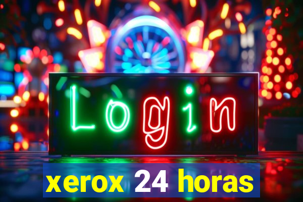 xerox 24 horas