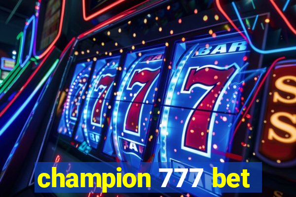 champion 777 bet