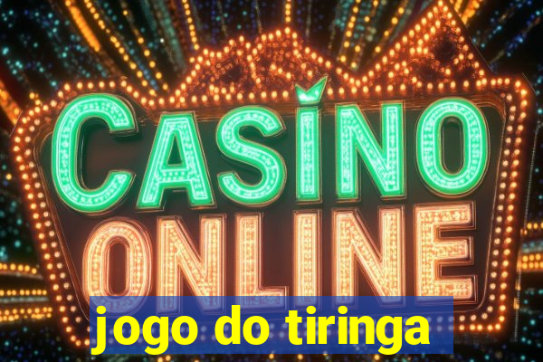 jogo do tiringa