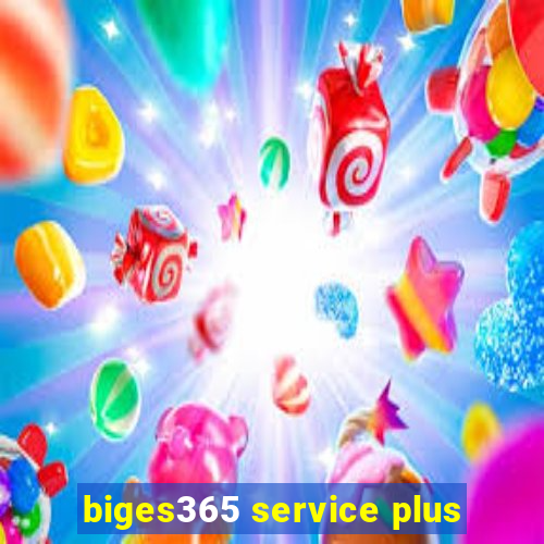 biges365 service plus