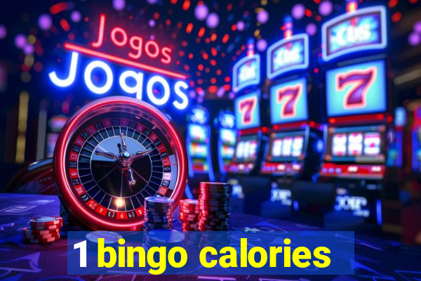 1 bingo calories