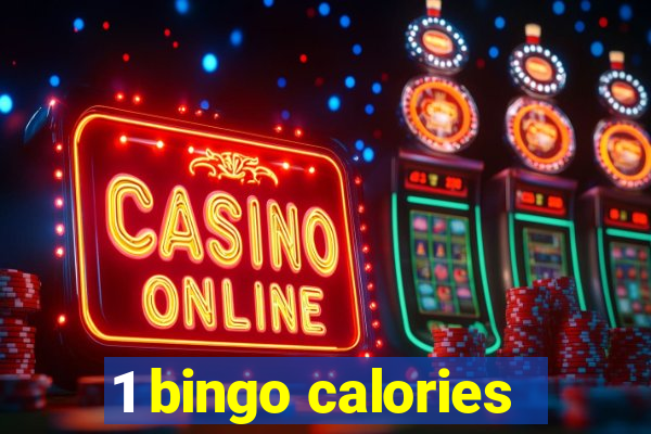 1 bingo calories