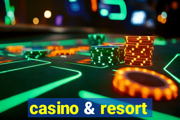 casino & resort