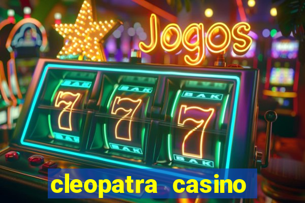 cleopatra casino slots free