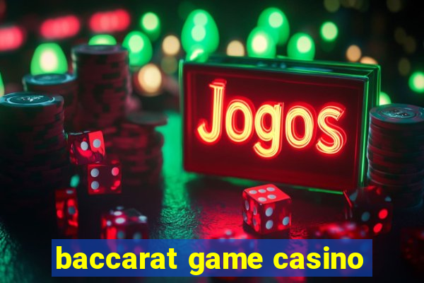 baccarat game casino