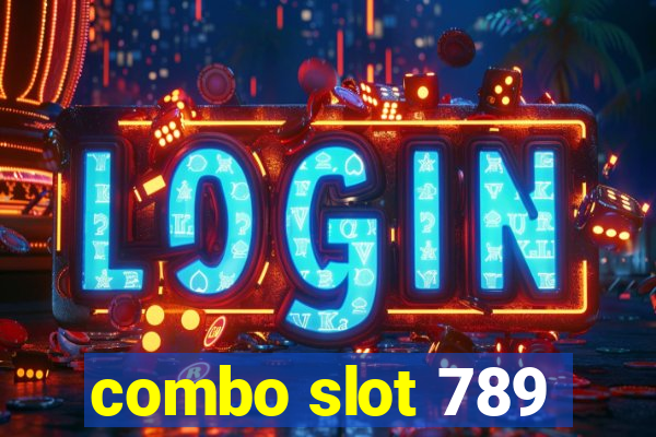 combo slot 789