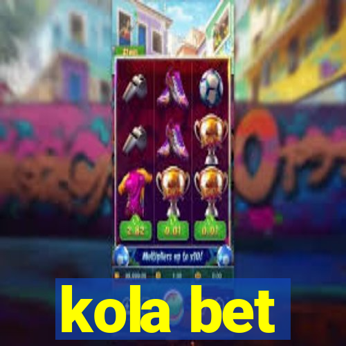 kola bet