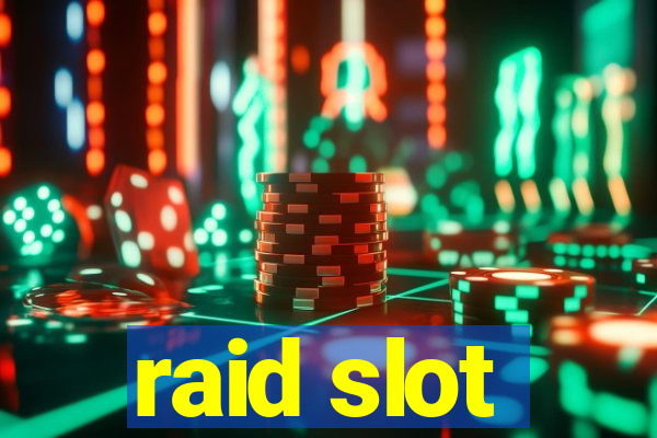 raid slot