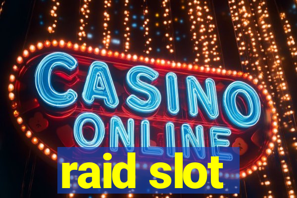 raid slot