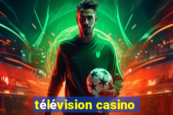 télévision casino