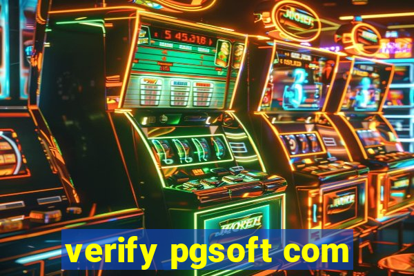 verify pgsoft com